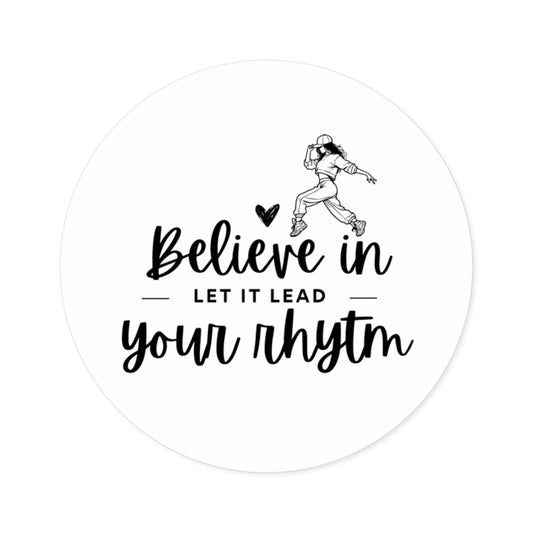 Believe in Your Rhythm